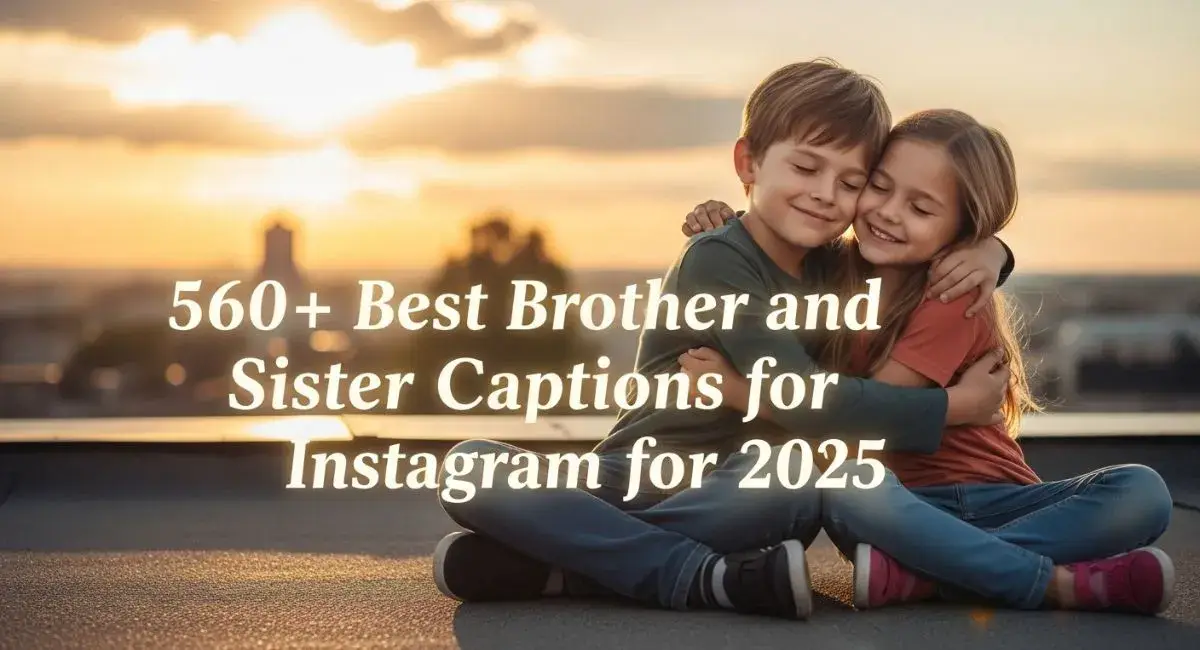 Brother and Sister Captions for Instagram