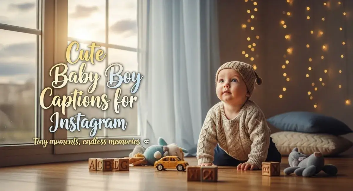 Cute Baby Boy Captions for Instagram