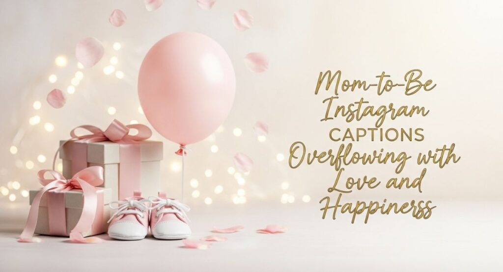 Mom-to-Be Instagram Captions Overflowing with Love and Happiness
