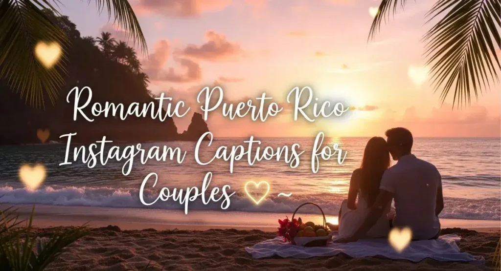 Romantic Puerto Rico Instagram Captions for Couples