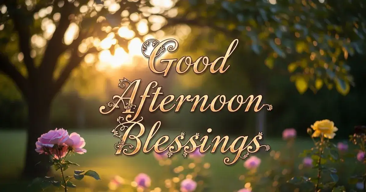 Good Afternoon Blessings