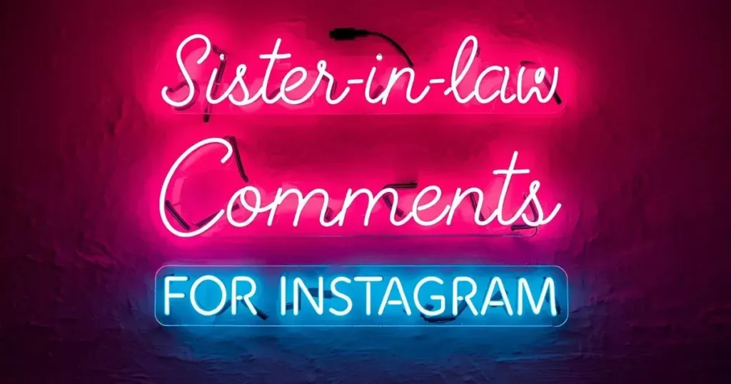 Sister-in-law Comments for Instagram