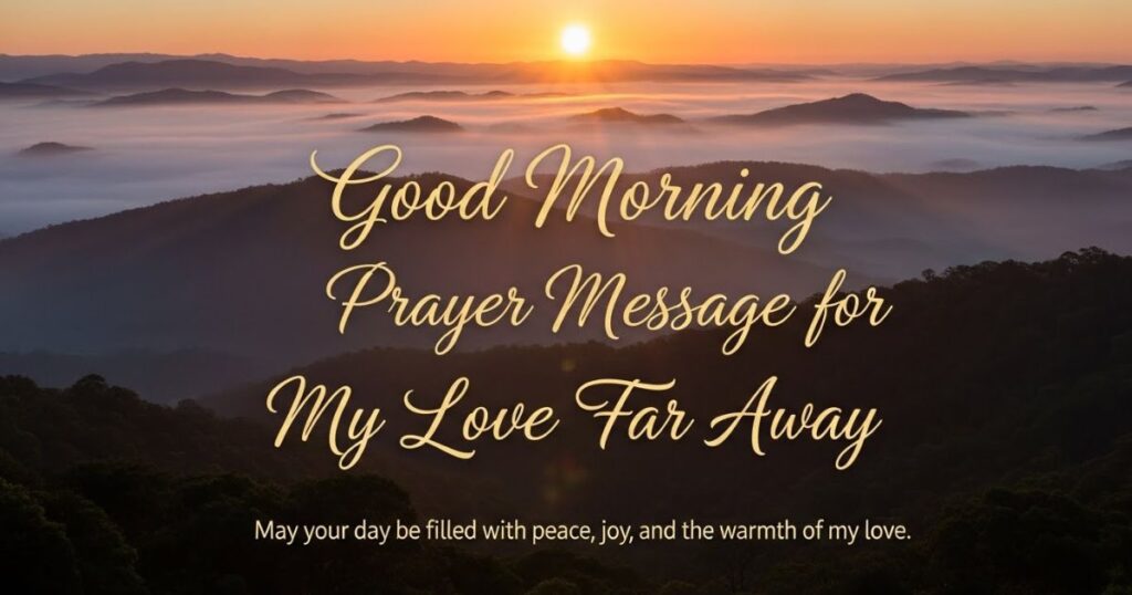 Good Morning Prayer Message for My Love Far Away