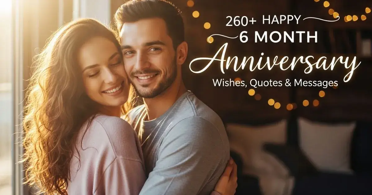 6 month anniversary wishes